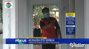 Menurut data dari Satgas Covid-19 Banyuwangi hingga Sabtu sore sudah ada 40 pasien OTG yang dinyatakan sembuh dari Covid-19. Meski sudah diperbolehkan pulang, mereka tetap harus menerapkan protokol kesehatan secara ketat.