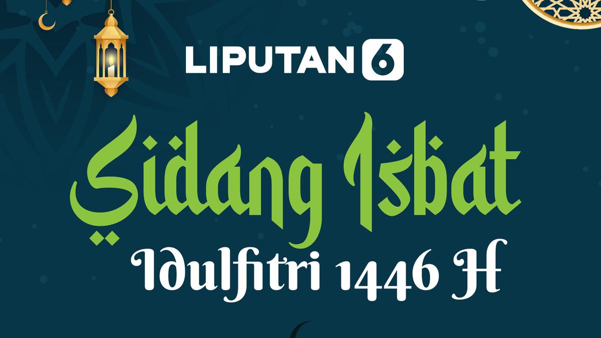 Sidang Isbat Lebaran 1 Syawal 1446 H, Cek Jadwal dan Live Streaming Penetapannya