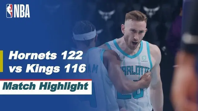 Berita video highlights NBA, Charlotte Hornets Kalahkan Sacramento Kings, 122-116