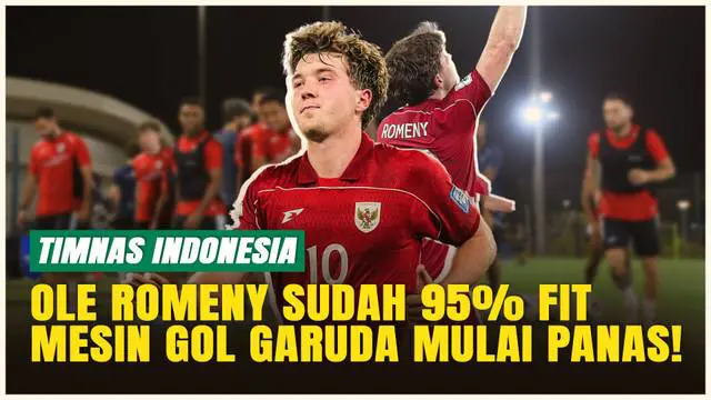 VIDEO: Kabar Baik! Ole Romeny Sudah 95% Fit, Siap Perkuat Timnas Indonesia di Putaran 4 Kualifikasi Piala Dunia 2026