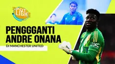 Berita video spotlight kali ini membahas tentang empat kiper yang bisa menggantikan Andre Onana di Manchester United.