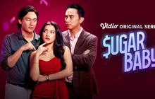 Sugar Baby: Ini Daftar Pemain dalam Series Drama-Komedi Terbaru Vidio