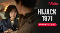 Daftar Pemain dan Link Nonton Film Korea Hijack 1971 di Vidio