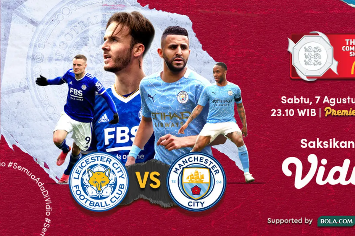 Link Live Streaming Community Shield 2021 , Man City vs Leicester di Vidio, Sabtu 7 Agustus 2021