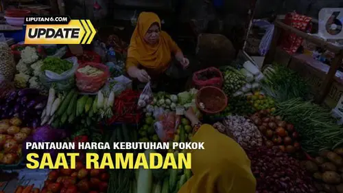 Pantauan Harga Kebutuhan Pokok saat Ramadan