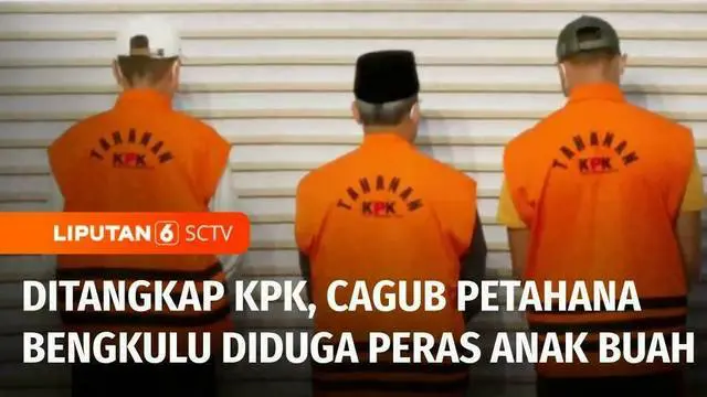 VIDEO: Jadi Tersangka Usai OTT KPK, Calon Gubernur Bengkulu Resmi Ditahan