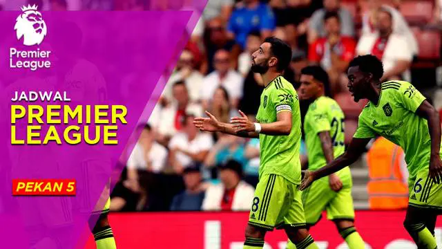 MOTION GRAFIS: Jadwal Liga Inggris Pekan 5, Leicester City Incar Kemenangan Perdana Saat Menjamu Manchester United
