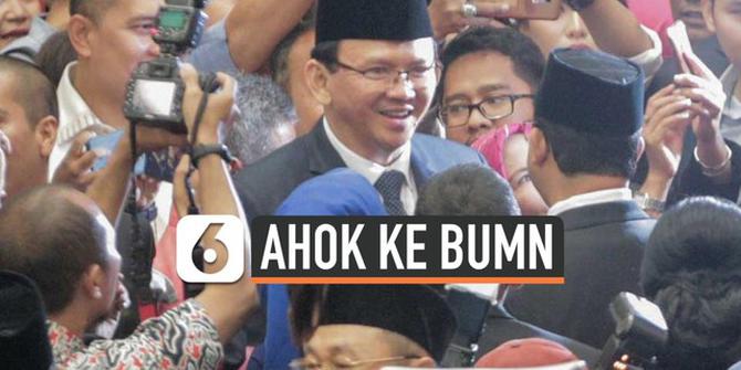 VIDEO: Bisakah Ahok Jadi Direksi BUMN?