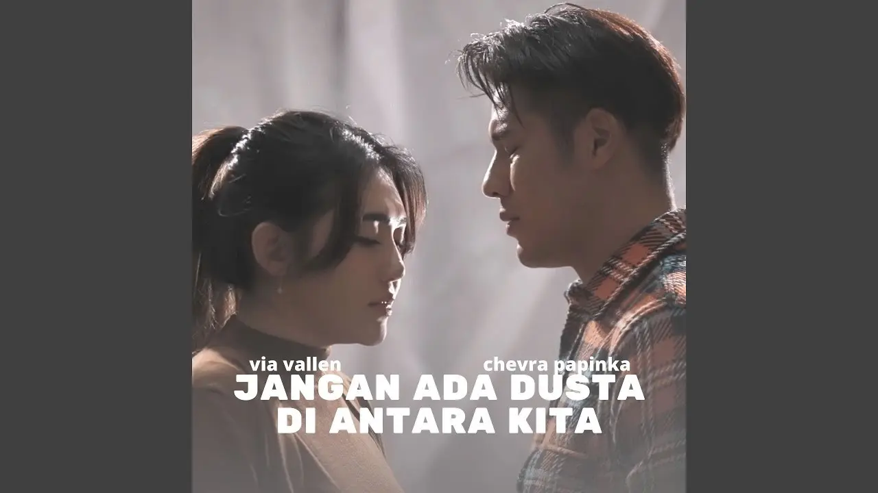 Via Vallen ft. Chevra Papinka - Jangan Ada Dusta Diantara Kita