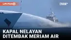 Laut China Selatan Kian Panas, Kapal Nelayan Filipina Ditembak Meriam Air oleh Kapal Tiongkok