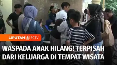 Tetap awasi anak Anda di tengah keramaian tempat wisata. Karena, hari Minggu kemarin sejumlah anak kebingungan karena terpisah dari orang tuanya di Taman Margasatwa Ragunan, Jakarta.