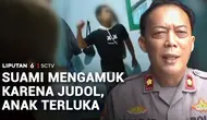 Suami Mengamuk karena Judol, Anak Terluka
