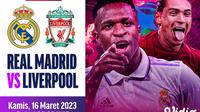 Link Live Streaming Liga Champions : Real Madrid vs Liverpool di Vidio, 16 Maret 2023. (Sumber : dok. vidio.com)