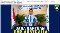 Cek Fakta: Hoaks PGI Beri Bantuan Dana DAP Australia Rp 300 Juta