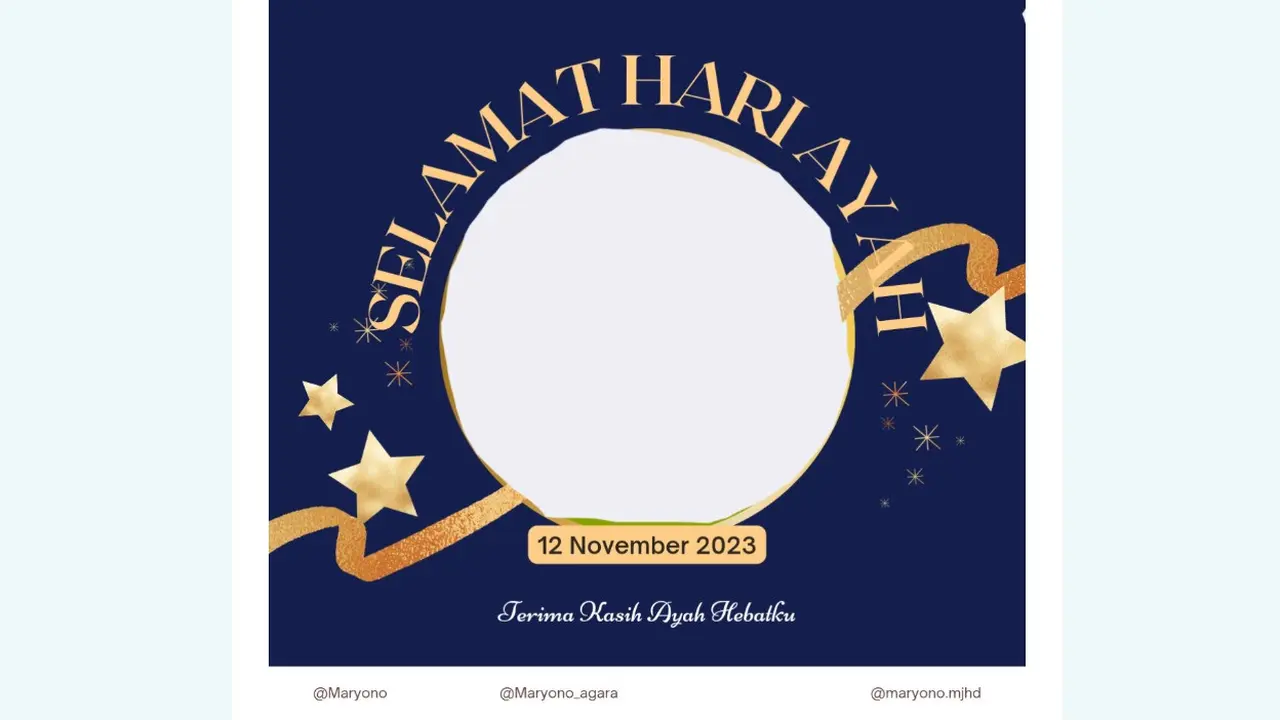 Twibbon Hari Ayah Nasional 2023 yang bisa dibuat untuk ikut merayakan setiap 12 November atau jatuh tepat pada hari ini, Minggu (12/11/2023).