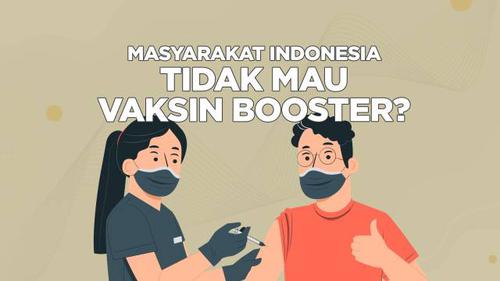 VIDEO: Masyarakat Indonesia Tidak Mau Vaksin Booster?