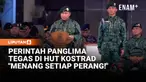 Panglima TNI, Agus Subiyanto mengungkapkan, saat ini ancaman terhadap negara semakin beragam. Perang telah bertransformasi dari konvensional menjadi digital. Maka dari itu, dia memerintahkan setiap prajurit khususnya Kostrad untuk bersiap dan menang ...