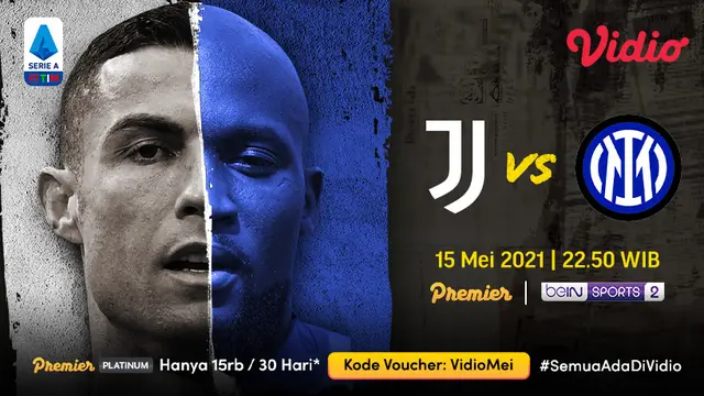 Streaming Serie A Pekan Ini di Vidio, Big Match : Juventus vs Inter Milan