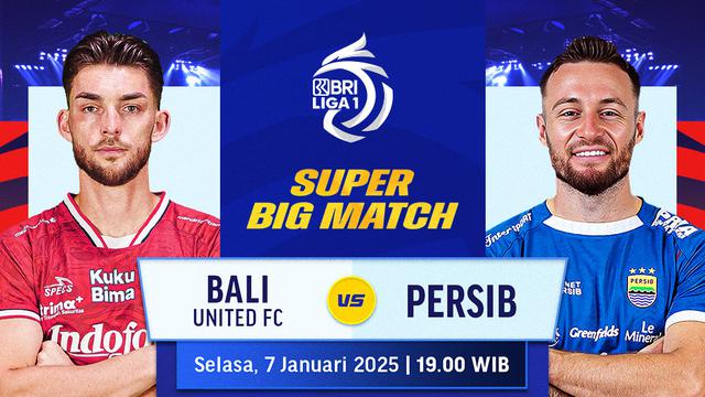 Jadwal Super Big Match BRI Liga 1: Bali United vs Persib Matchweek 12 di Vidio