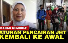 VIDEO: Resmi Dibatalkan! Pekerja Bisa Cairkan JHT Tak Usah Tunggu Usia 56 Tahun