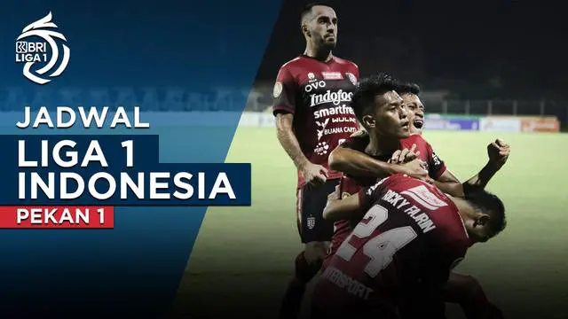 Berita Motion Grafis, Jadwal BRI Liga 1 Pekan ke-1, Juara Bertahan Bali United Hadapi Persija Jakarta