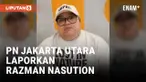 Razman Nasution Dilaporkan PN Jakarta Utara Imbas Ricuh di Persidangan