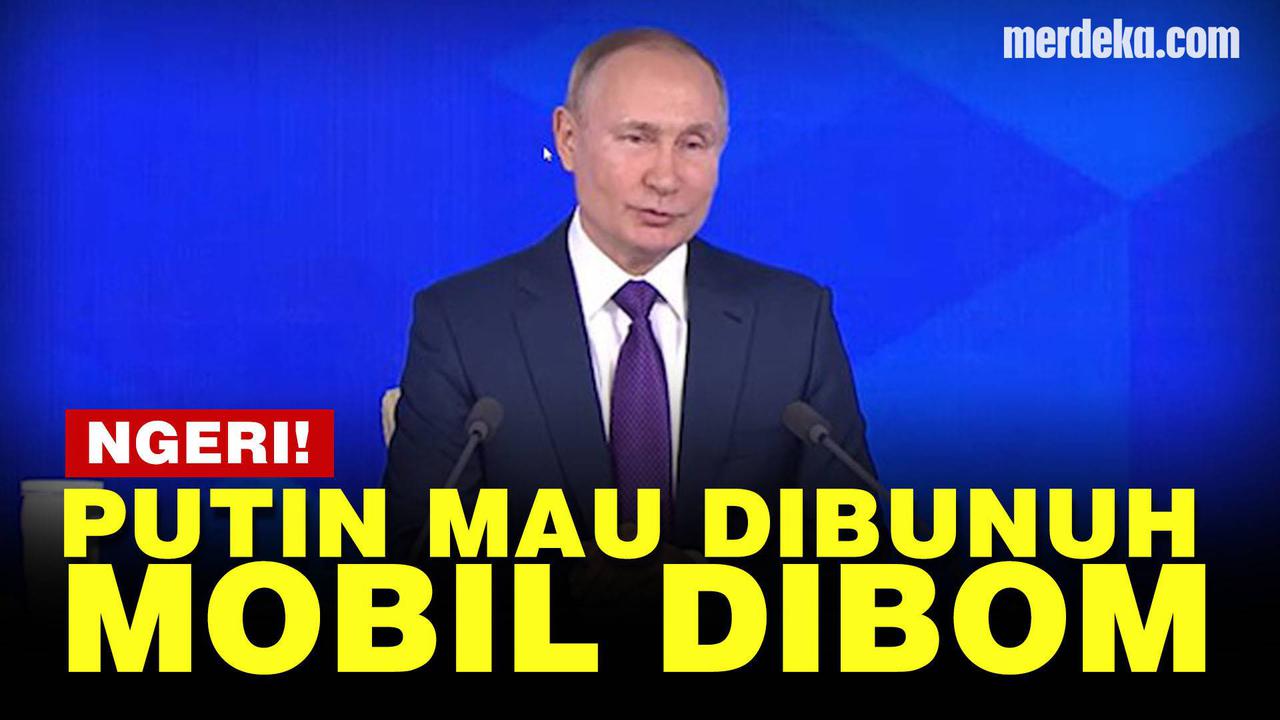 VIDEO: Kronologi Upaya Pembunuhan Vladimir Putin, Mobil Dibom