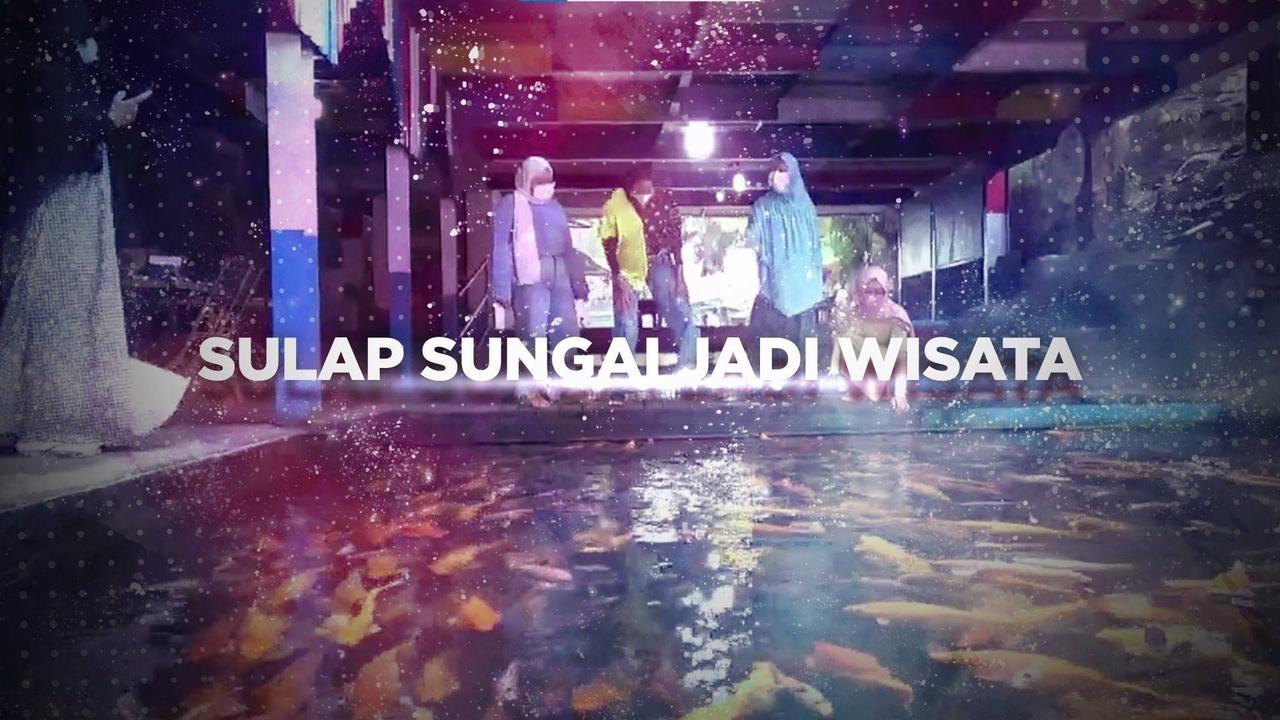 VIDEO: Ubah Wajah Sungai Jadi Sumber Pendapatan Warga