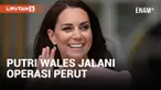 Istana Kensington Umumkan Kate Middleton Jalani Operasi Perut