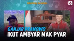Ketika Ganjar Pranowo Ikut Ambyar Mak Pyar