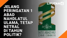 Jelang Peringatan 1 Abad Nahdlatul Ulama, Tetap Netral di Tahun Politik?