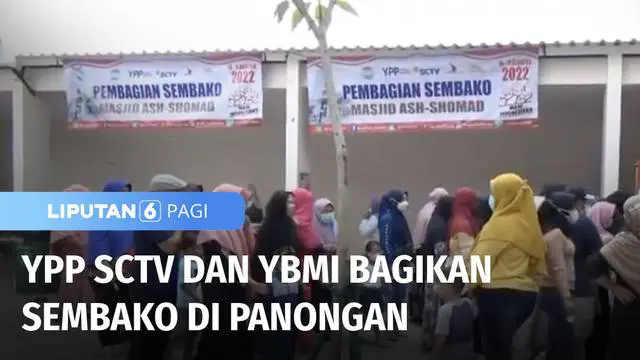 Yayasan Pundi Amal Peduli Kasih SCTV-Indosiar bekerja sama dengan Yayasan Bahtera Maju Indonesia memberikan bantuan berupa 1.000 paket sembako kepada masyarakat di kawasan Kecamatan Panongan, Kabupaten Tangerang.
