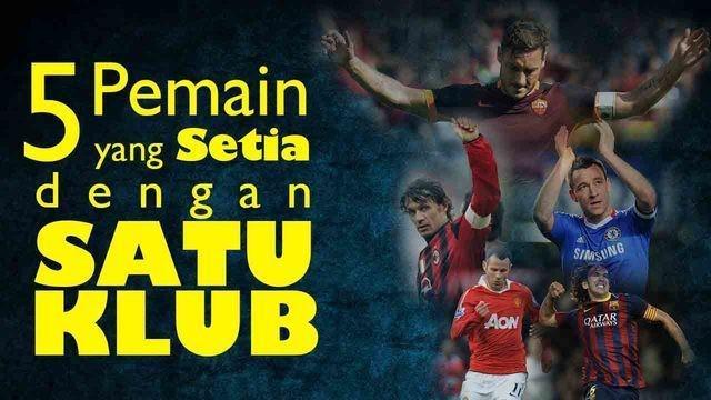 Video 5 pemain sepak bola yang setia terhadap satu klubnya yang tidak pernah pindah yaitu Carles Puyol, Francesco Totti, John Terry, Paolo Maldini dan Ryan Giggs.