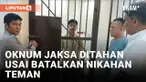 Bikin Teman Gagal Menikah, Oknum Jaksa di Tapanuli Selatan Ditangkap Polisi