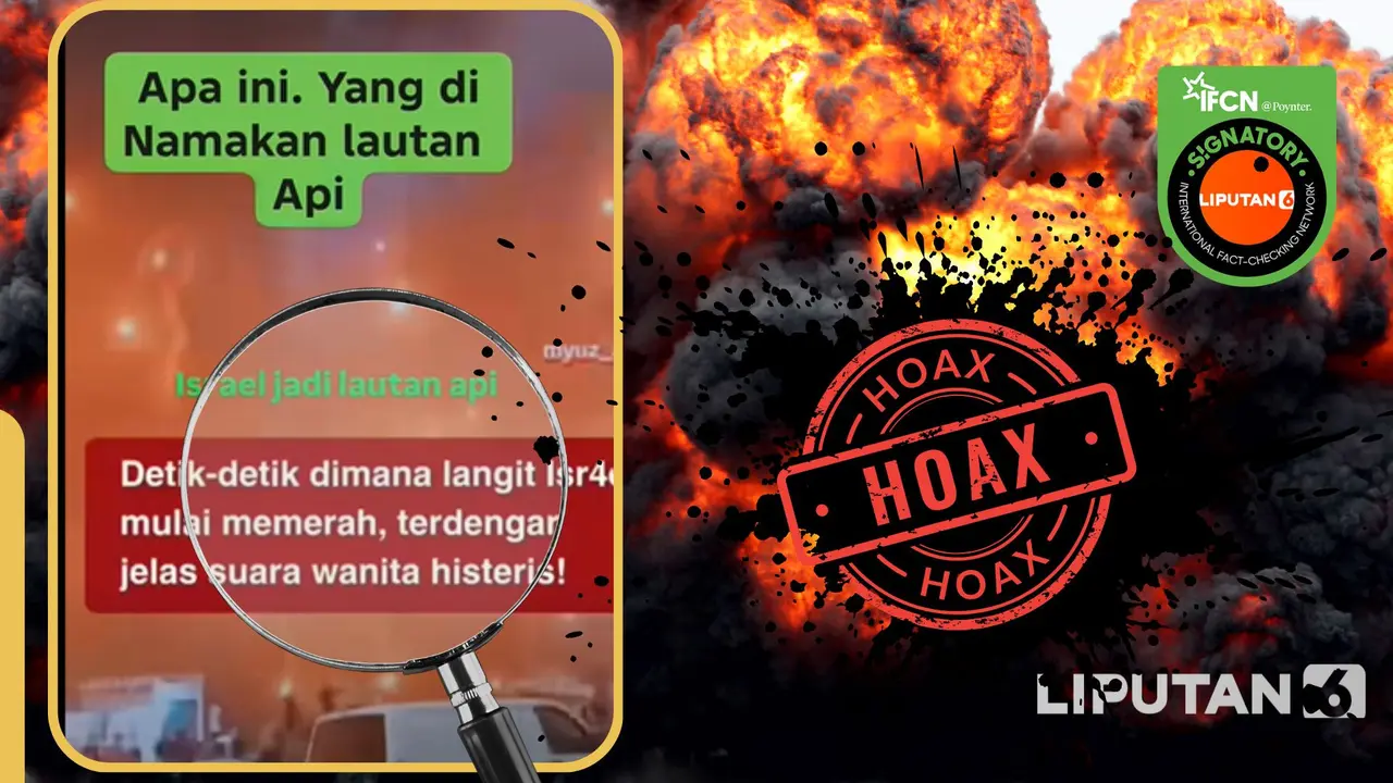 Cek Fakta Liputan6.com menangkap layar klaim video Israel jadi lautan api