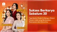 Tiga perempuan yang Sukses Berkarya Sebelum 30. (Foto: Istimewa)