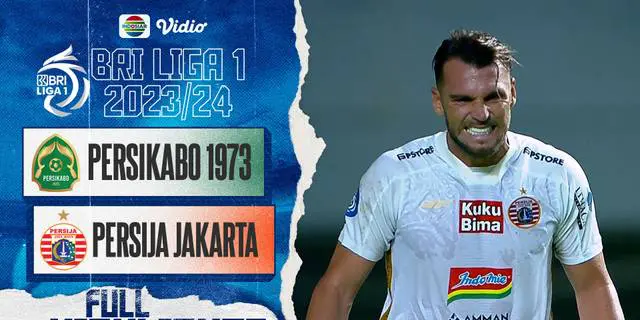 VIDEO: Highlights BRI Liga 1 2023 / 2024, Persikabo 1973 Vs Persija Jakarta Berakhir Imbang Tanpa Gol