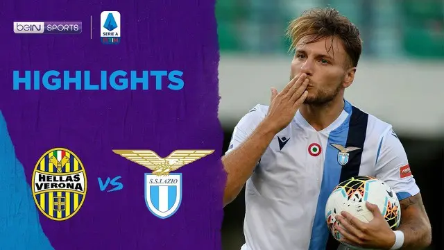 VIDEO: Highlights Serie A, Ciro Immobile Cetak Hattrick Saat Lazio Jungkalkan Verona 5-1