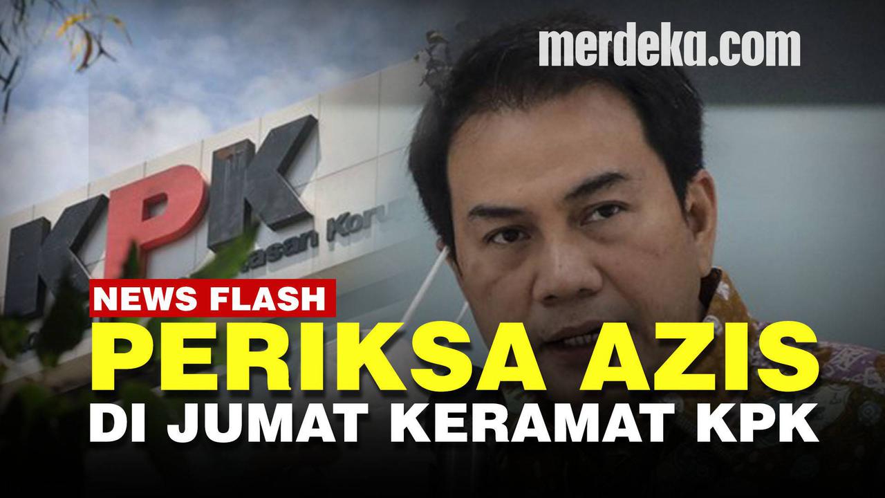VIDEO: KPK Panggil Azis Syamsudin di Jumat Keramat, Resmi Dijadikan Tersangka?