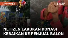 Seorang bapak penjual balon alami nasib kurang beruntung ketika balon dagangannya tak sengaja terbang dan hilang
