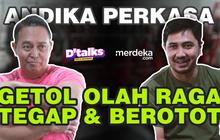 D'TALKS: Rahasia Eks Panglima TNI Andika Perkasa Tetap Tegap dan Berotot