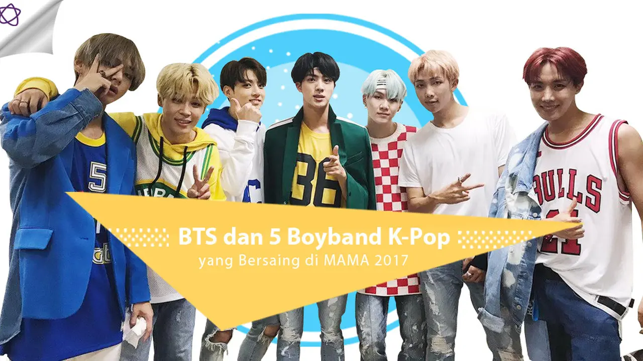 [Bintang] BTS dan 5 Boyband K-Pop yang Bersaing di MAMA 2017