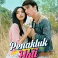 Sinetron terbaru SCTV, Penakluk Hati, tayang mulai 22 Oktober 2018, Setiap Senin pukul 15.55. (StarVision/SCTV)