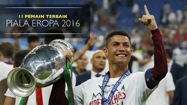 Berikut 11 pemain terbaik yang bermain di Piala Eropa 2016, diantaranya Portugal menyumbang 4 pemain.