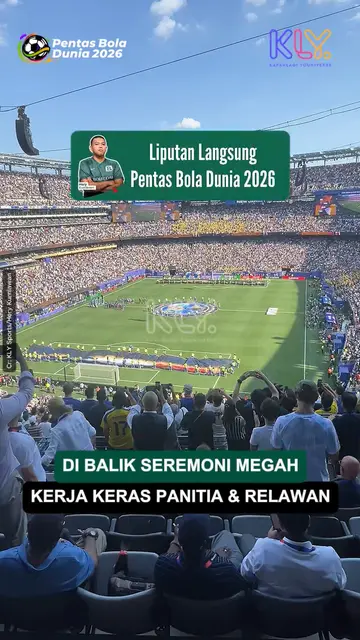 Di balik seremoni megah Piala Dunia 2026 ada hasil kerja keras panitia dan relawan