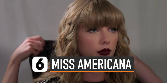 VIDEO: Film Miss Americana, Transformasi Kehidupan Taylor Swift