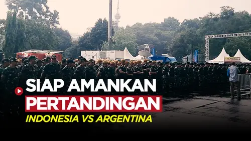 VIDEO: Ribuan Petugas Keamanan Antisipasi Peredaran Tiket Palsu Timnas Indonesia Vs Timnas Argentina