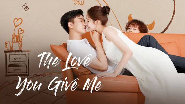 The Love You Give Me