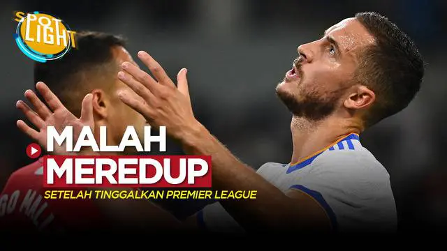 VIDEO: Tinggalkan Premier League, Karier 4 Pemain Ini Meredup, Salah Satunya Eden Hazard