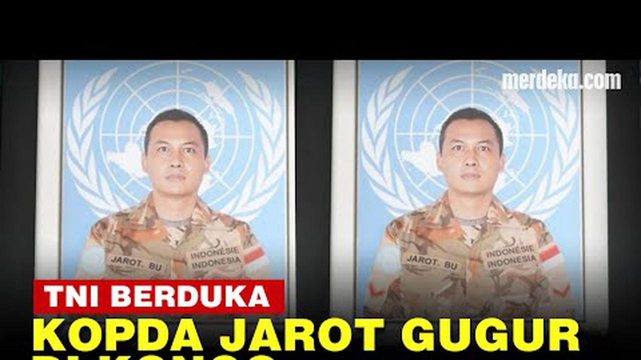 VIDEO: TNI Berduka, Kopda Jarot Gugur Saat Jalankan Misi Perdamaian di Kongo